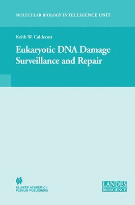 Eukaryotic DNA Damage Surveillance and Repair 1