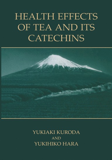 bokomslag Health Effects of Tea and Its Catechins
