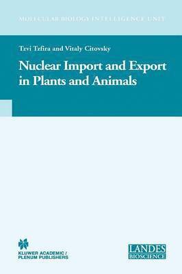 Tzvi Tzfira, Vitaly Citovsky - Nuclear Import and Export in Plants and Animals, Häftad