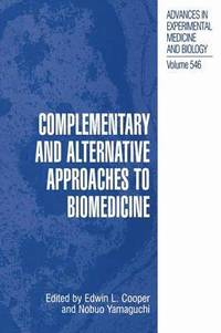 bokomslag Complementary and Alternative Approaches to Biomedicine