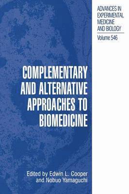 Edwin L. Cooper, Nobuo Yamaguchi - Complementary and Alternative Approaches to Biomedicine, Häftad
