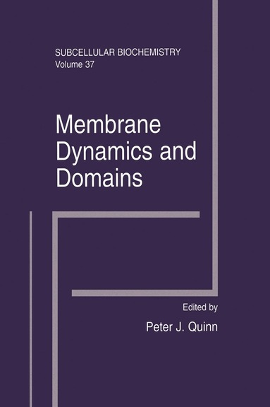 Peter J. Quinn - Membrane Dynamics and Domains, Häftad