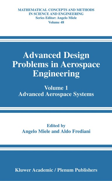 Angelo Miele, Aldo Frediani - Advanced Design Problems in Aerospace Engineering, Häftad