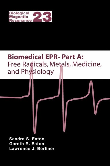 bokomslag Biomedical EPR - Part A: Free Radicals, Metals, Medicine and Physiology