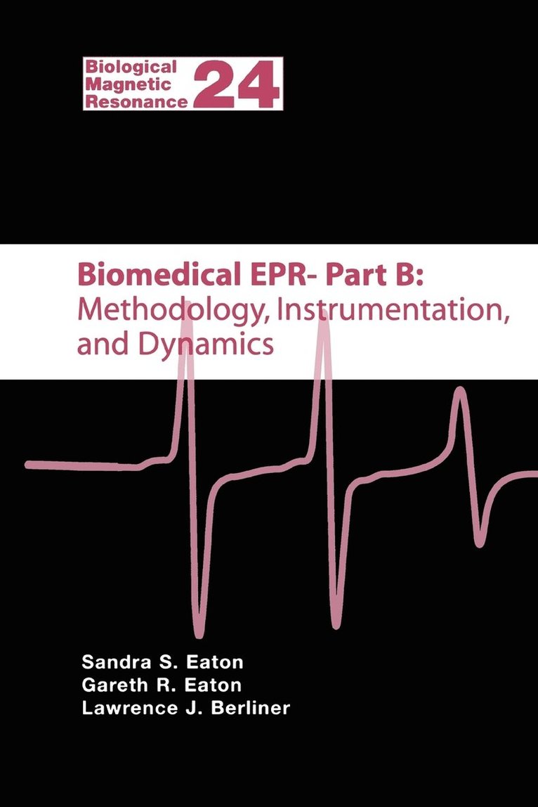 Biomedical EPR - Part B: Methodology, Instrumentation, and Dynamics 1