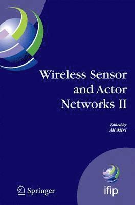 Ali Miri - Wireless Sensor and Actor Networks II, Häftad