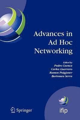 Pedro Cuenca, Carlos Guerrero, Ramon Puigjaner, Bartomeu Serra - Advances in Ad Hoc Networking, Häftad