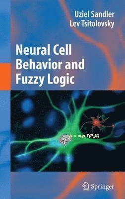 bokomslag Neural Cell Behavior and Fuzzy Logic