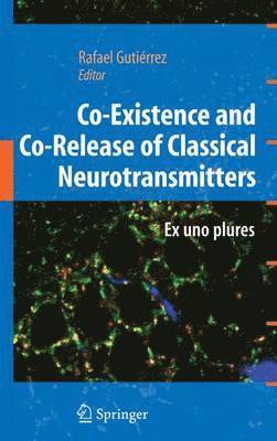 Co-Existence and Co-Release of Classical Neurotransmitters 1