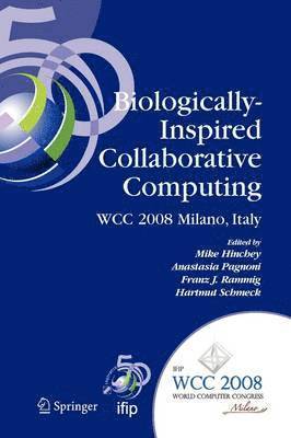 Mike Hinchey, Anastasia Pagnoni, Franz J. Rammig, Hartmut Schmeck - Biologically-Inspired Collaborative Computing, Häftad