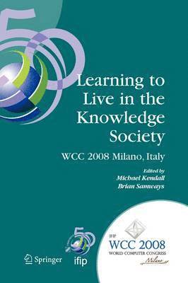 Learning to Live in the Knowledge Society 1