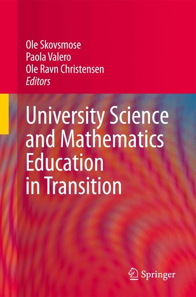 Ole Skovsmose, Paola Valero, Ole Ravn Christensen - University Science and Mathematics Education in Transition, Häftad
