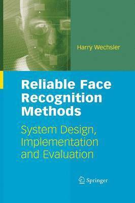 Reliable Face Recognition Methods 1