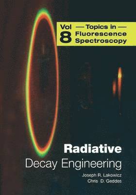 Chris D. Geddes, Joseph R. Lakowicz - Radiative Decay Engineering, Häftad