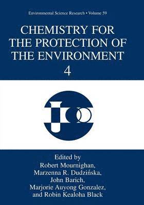 Robert Mournighan, Marzenna R. Dudzinska, John Barich, Marjorie A. Gonzalez, Robin K. Black - Chemistry for the Protection of the Environment 4, Häftad