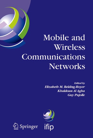 Elizabeth M. Belding-Royer, Khaldoun Al Agha, Guy Pujolle - Mobile and Wireless Communications Networks, Häftad