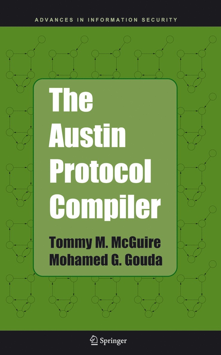 Tommy M. McGuire, Mohamed G. Gouda - Austin Protocol Compiler, Häftad