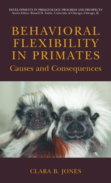 Clara Jones - Behavioral Flexibility in Primates, Häftad