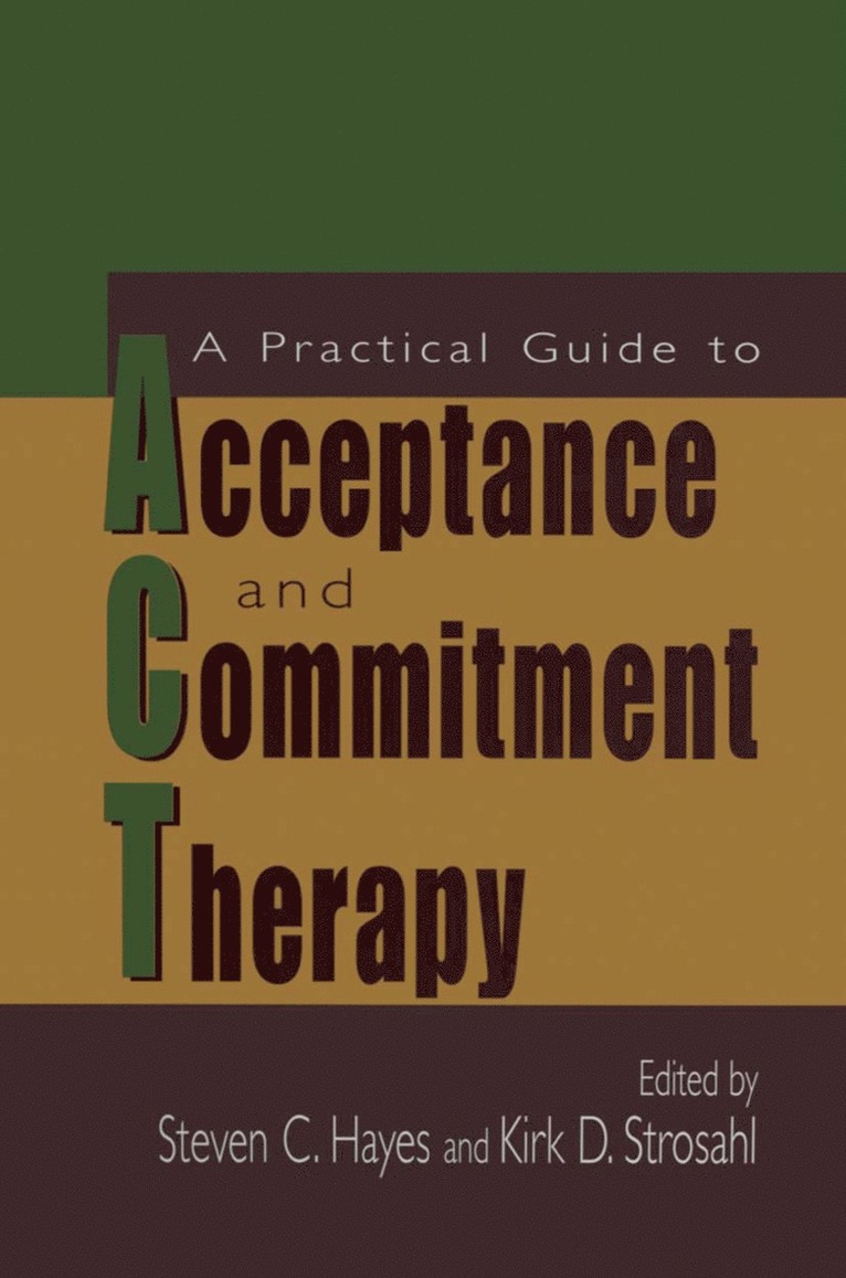 A Practical Guide to Acceptance and Commitment Therapy 1