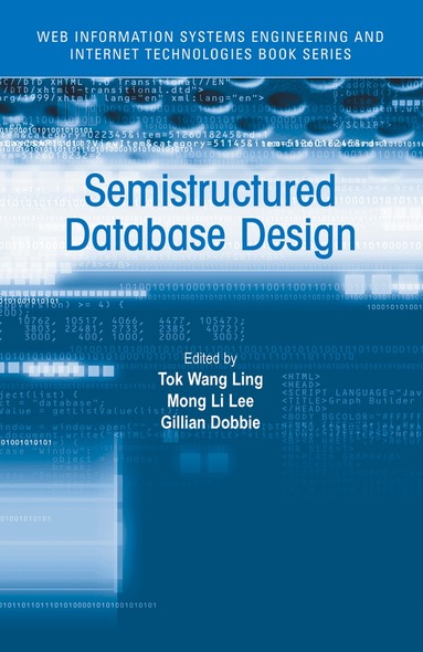 Tok Wang Ling, Gillian Dobbie - Semistructured Database Design, Häftad
