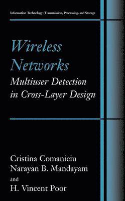 Wireless Networks: Multiuser Detection in Cross-Layer Design 1