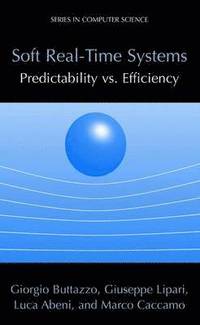bokomslag Soft Real-Time Systems: Predictability vs. Efficiency