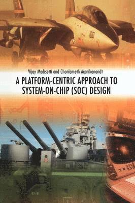 A Platform-Centric Approach to System-on-Chip (SOC) Design 1