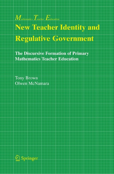 Tony Brown, Olwen McNamara - New Teacher Identity and Regulative Government, Häftad