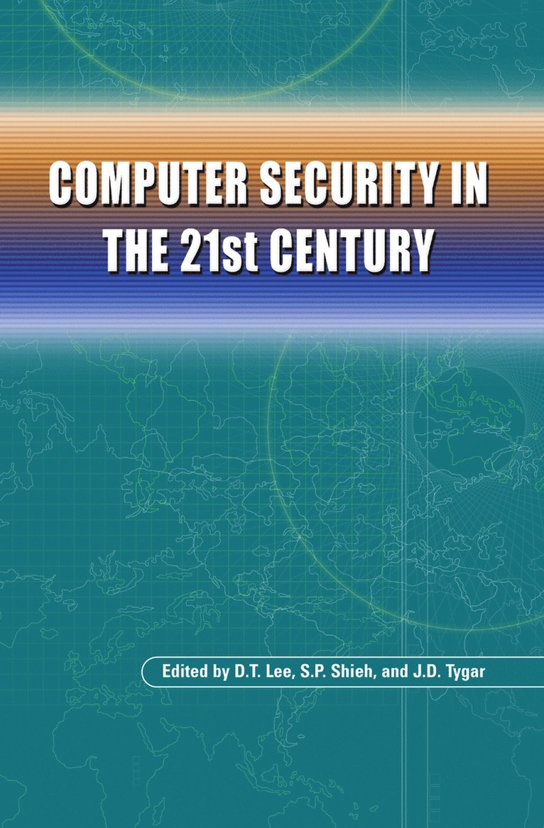 Computer Security in the 21st Century 1