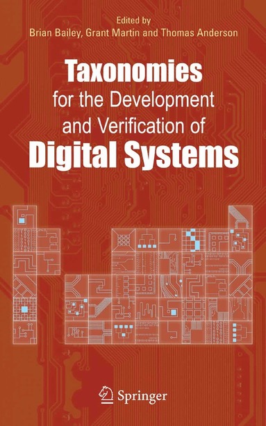 Brian Bailey, Grant Martin, Thomas Anderson - Taxonomies for the Development and Verification of Digital Systems, Häftad