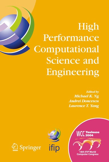 Michael K. Ng, Andrei Doncescu, Laurence T. Yang, Tau Leng - High Performance Computational Science and Engineering, Häftad
