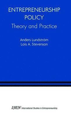 Entrepreneurship Policy: Theory and Practice 1