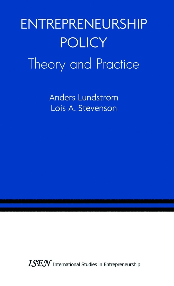 Entrepreneurship Policy: Theory and Practice 1