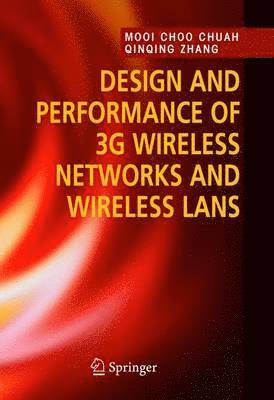 Design and Performance of 3G Wireless Networks and Wireless LANs 1