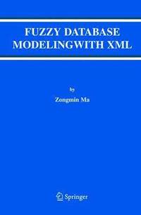 bokomslag Fuzzy Database Modeling with XML