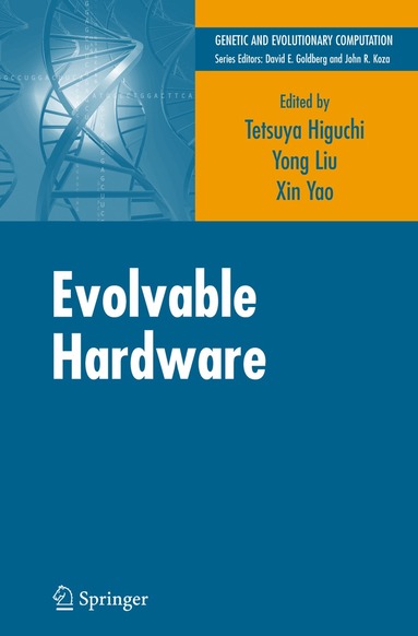 Tetsuya Higuchi, Xin Yao - Evolvable Hardware, Häftad