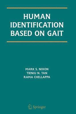 Mark S. Nixon, Tieniu Tan, Rama Chellappa - Human Identification Based on Gait, Häftad