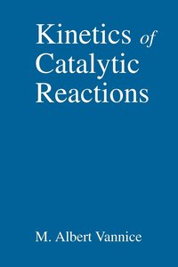 bokomslag Kinetics of Catalytic Reactions