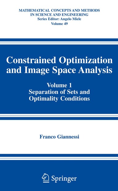 Franco Giannessi - Constrained Optimization and Image Space Analysis, Häftad