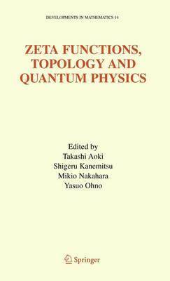 Zeta Functions, Topology and Quantum Physics 1