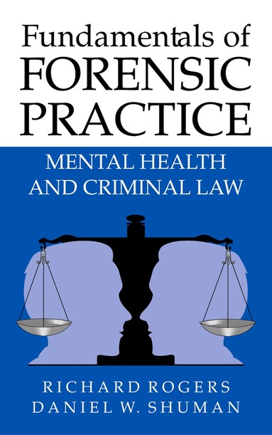 Richard Rogers, Daniel Shuman - Fundamentals of Forensic Practice, Häftad