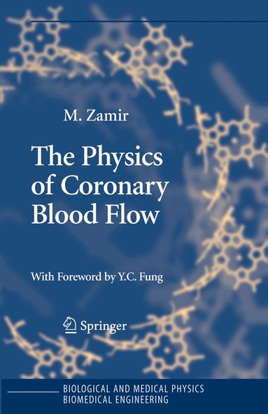 M. Zamir - Physics of Coronary Blood Flow, Häftad