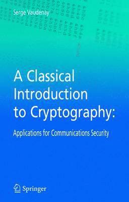 bokomslag A Classical Introduction to Cryptography