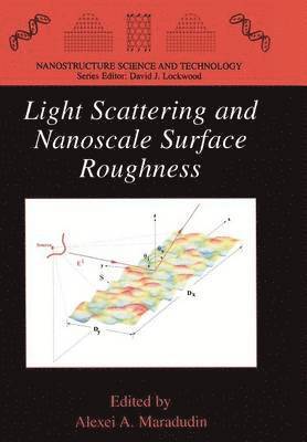 Alexei A. Maradudin - Light Scattering and Nanoscale Surface Roughness, Häftad