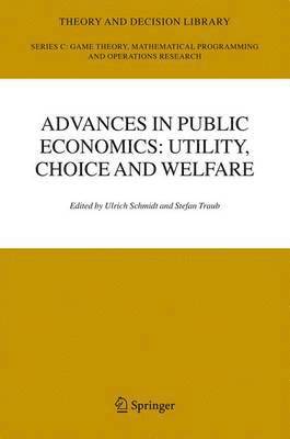 Advances in Public Economics: Utility, Choice and Welfare 1