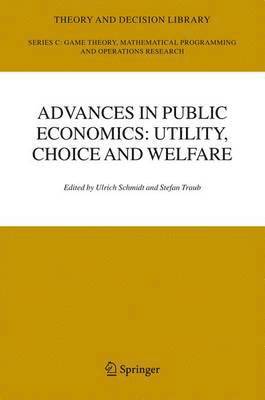Ulrich U. Schmidt, Stefan Traub, Ulrich U Schmidt - Advances in Public Economics: Utility, Choice and Welfare, Häftad