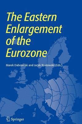 The Eastern Enlargement of the Eurozone 1