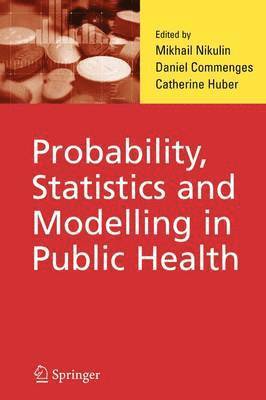 bokomslag Probability, Statistics and Modelling in Public Health
