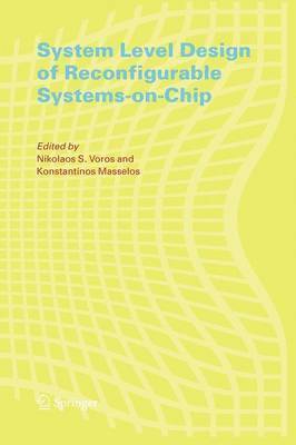 System Level Design of Reconfigurable Systems-on-Chip 1
