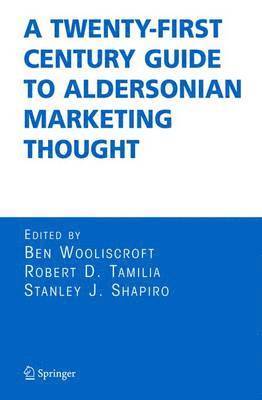 bokomslag A Twenty-First Century Guide to Aldersonian Marketing Thought
